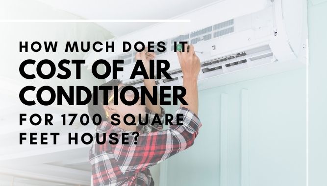 central air conditioner 1700 square feet