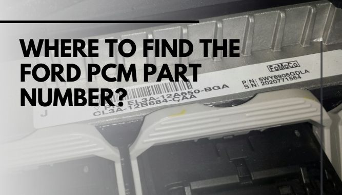 Where To Find the Ford PCM Part Number?